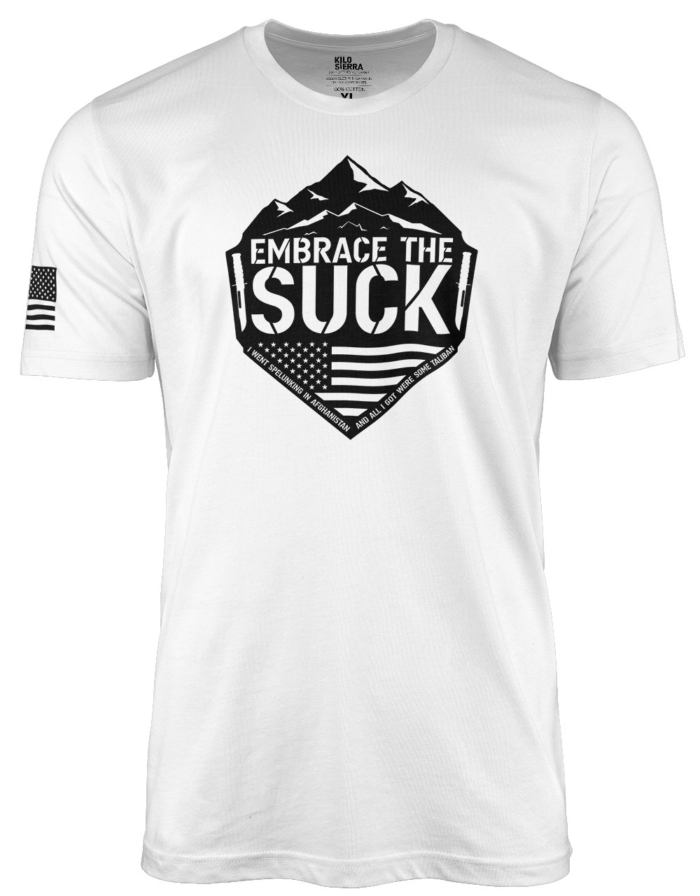 Embrace the suck - Kilo Sierra Tees