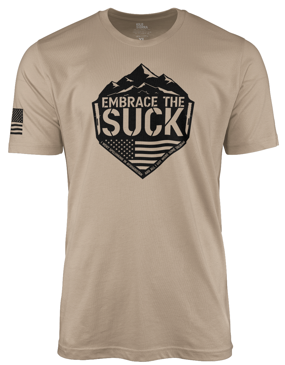 Embrace the suck - Kilo Sierra Tees