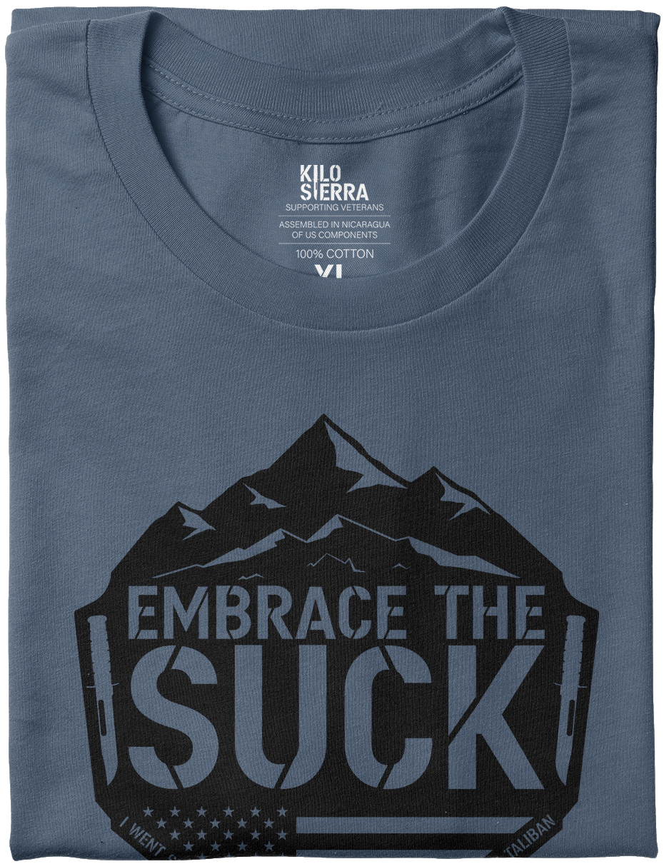 Embrace the suck - Kilo Sierra Tees